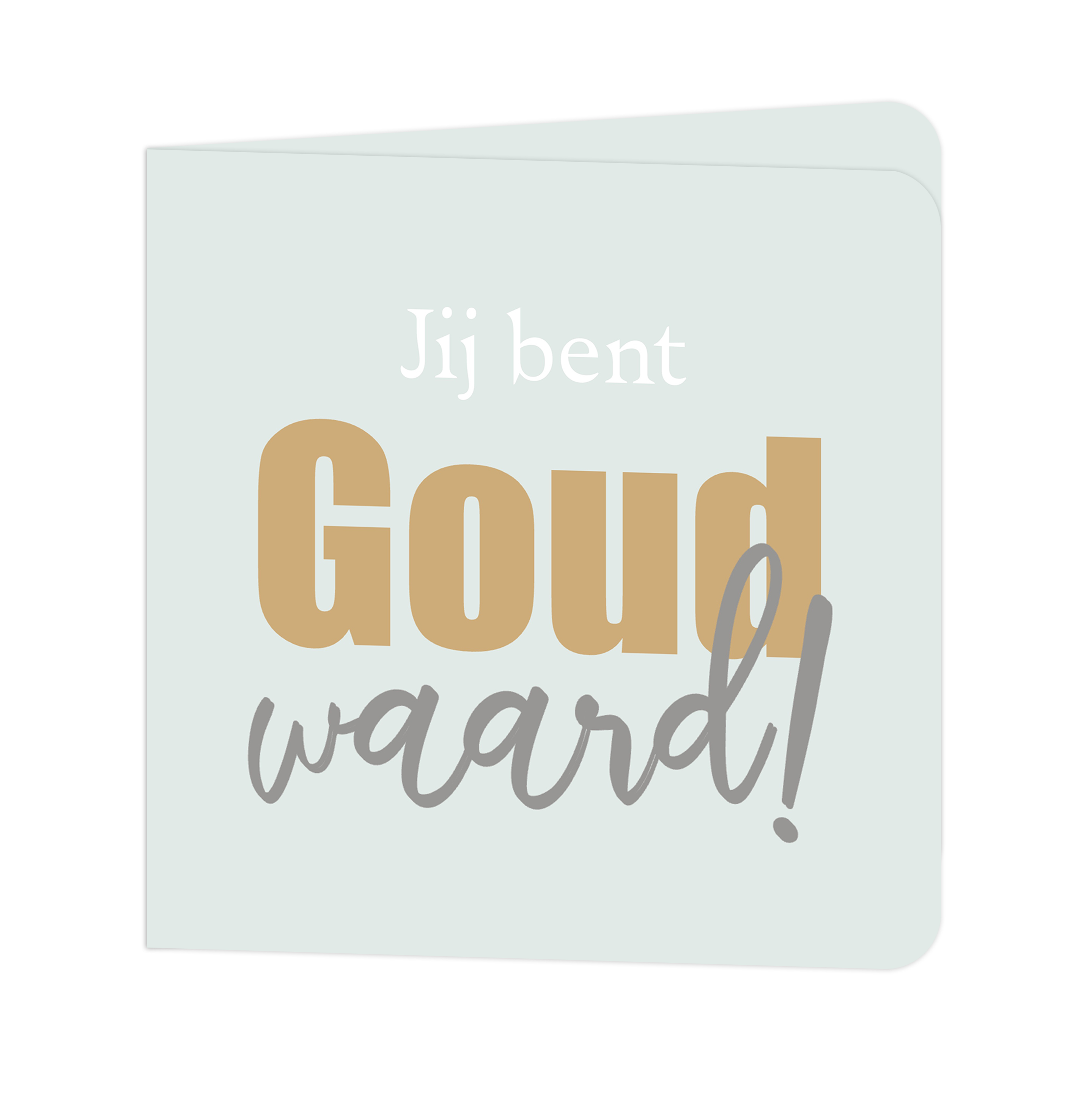 Bedankkaartje “Jij bent goud waard” –Vierkante vouwkaart - Luxe kaart 12,4 cm